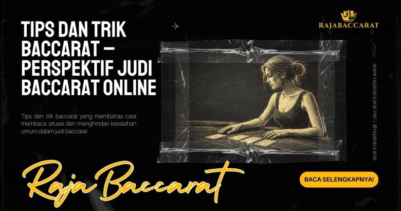 Ilustrasi analitis tips dan trik baccarat